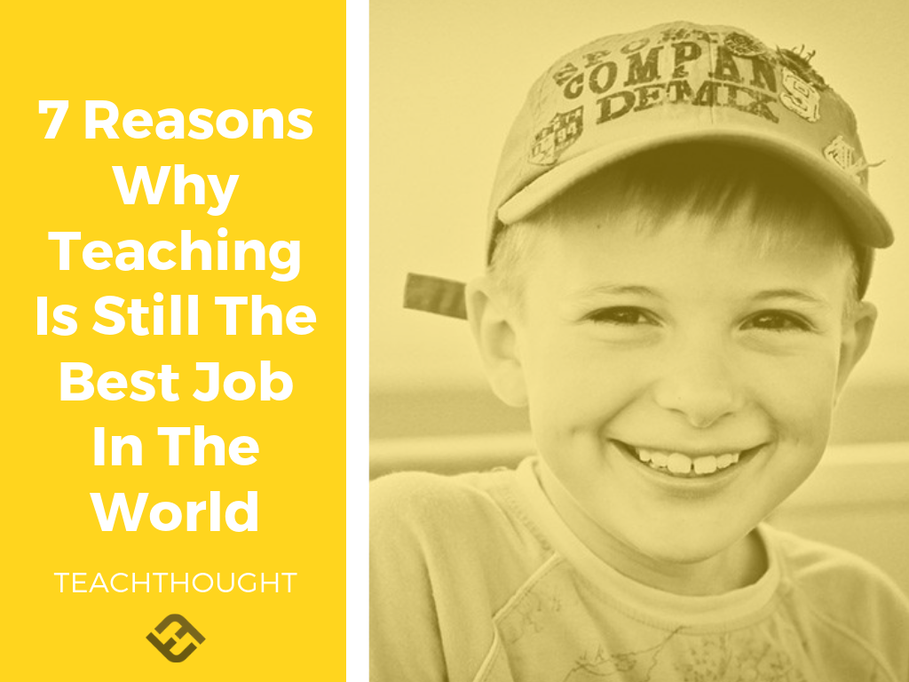 Why Teaching Is Still The Best Job In The World
