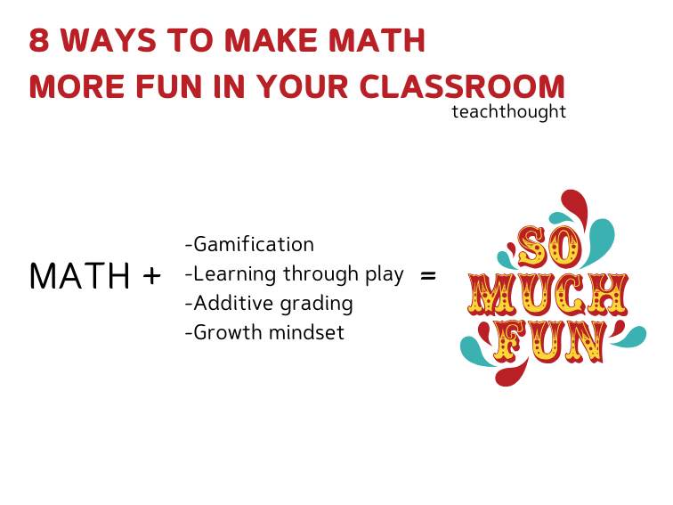 8 Ways To Make Math More Fun For Students