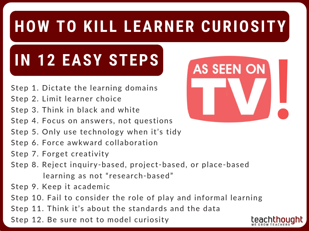 How To Kill Learner Curiosity In 12 Easy Steps