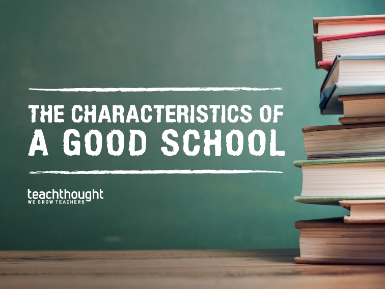The Characteristics Of A Good School