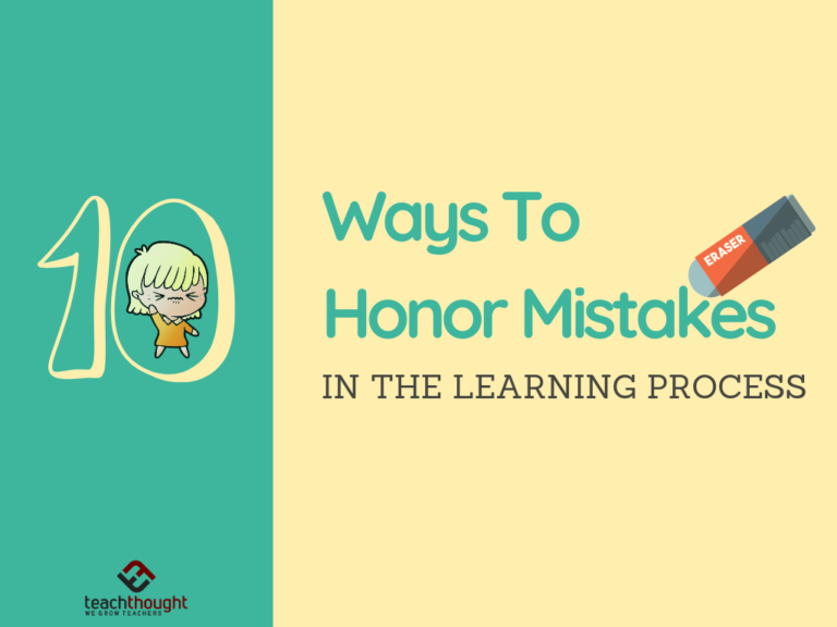 10 Ways To Honor Mistakes In The Learning Process