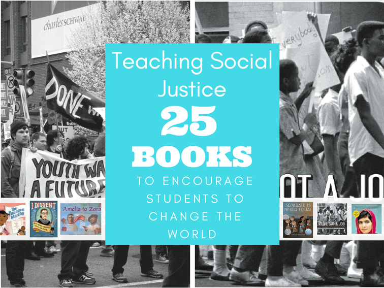 Teaching Social Justice: 25 Books To Encourage Students To Change The World