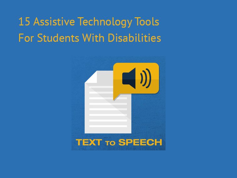 15 Assistive Technology Tools & Resources For Students With Disabilities