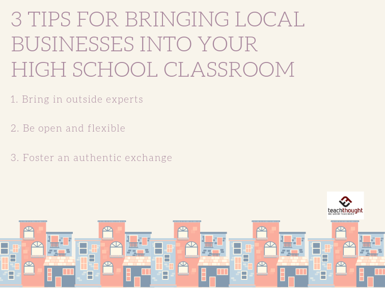 3 Tips For Bringing Local Businesses Into Your High School Classroom