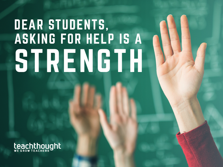 8 Strategies For Helping Students Learn To Ask For Help