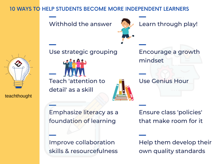 10 Ways To Help Students Become More Independent Learners