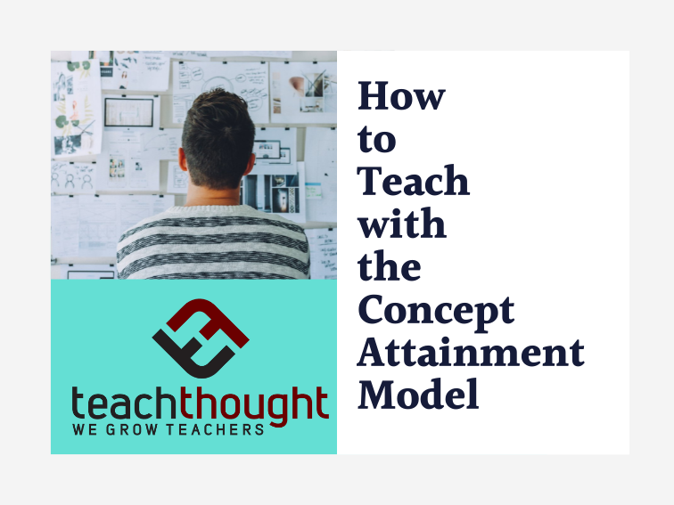 How To Teach With The Concept Attainment Model