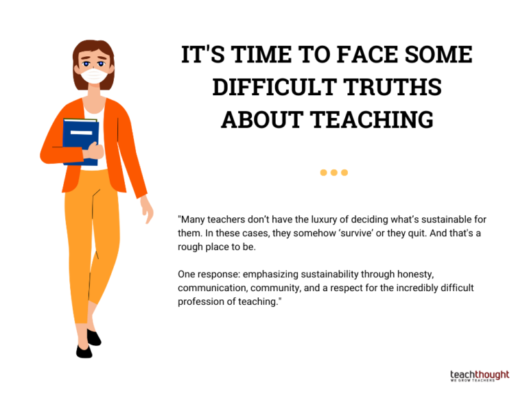 It’s Time To Face Some Difficult Truths About Teaching